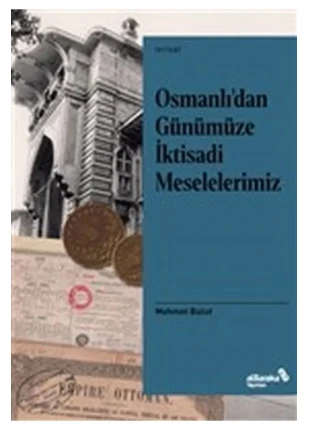 Albaraka Osmanlıdan Günümüze Iktisadi Meselelerimiz - Mehmet Bulut
